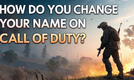 How Do You Change Your Name on Call of Duty? Step-by-Step Guide for a Seamless Rebrand