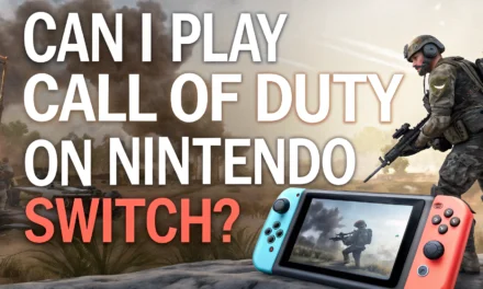 Can I Play Call of Duty on Nintendo Switch? Current Options, Future Releases, and How to Get Started