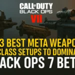 Top 3 Best Meta Weapons and Class Setups to Dominate Black Ops 7 Beta